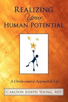 Carlton Joseph Young Md | Realizing Your Human Potential | Taschenbuch (2010)