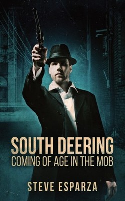 Esparza - South Deering  Coming Of Age In The Mob - New paperback or s - X555z