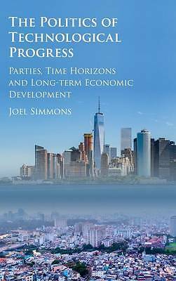 The Politics of Technological Progress Simmons Hardback 9781107145771