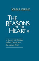 The Reasons of The Heart John S. Dunne Taschenbuch Einband - Flex.(Paperback)