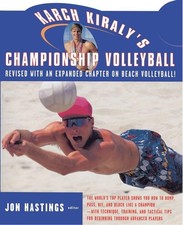 Karch Kiraly's Championship Volleyball - paperback Kiraly, Karch