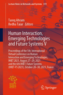 Human Interaction, Emerging Technologies and Future Systems V: Proceedings of th