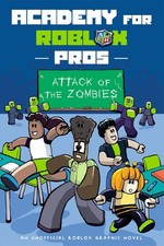 Attack of the Zombies (Academy for Roblox Pros #1) by Louis Shea Paperback Book
