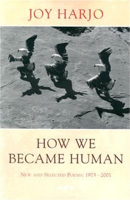 How We Became Human: New and Selected Poems 1975-2002 (Paperback or Softback)