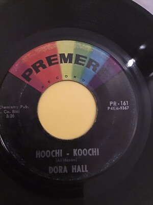 RnB - Dora Hall - Hoochi - Koochi / I Don t Want Your Kisses - Vg+