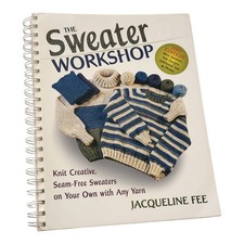 The Sweater Workshop 2nd Edition Knitting Boo...
