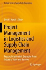 Project Management in Logistics and Supply Chain Management: Practical Guide Wit