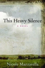 This Heavy Silence: A Novel (Paraclete Fiction), Mazzarella, Nicole, Book