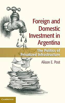 Foreign and Domestic Investment in Argentina Post Hardback 9781107048041