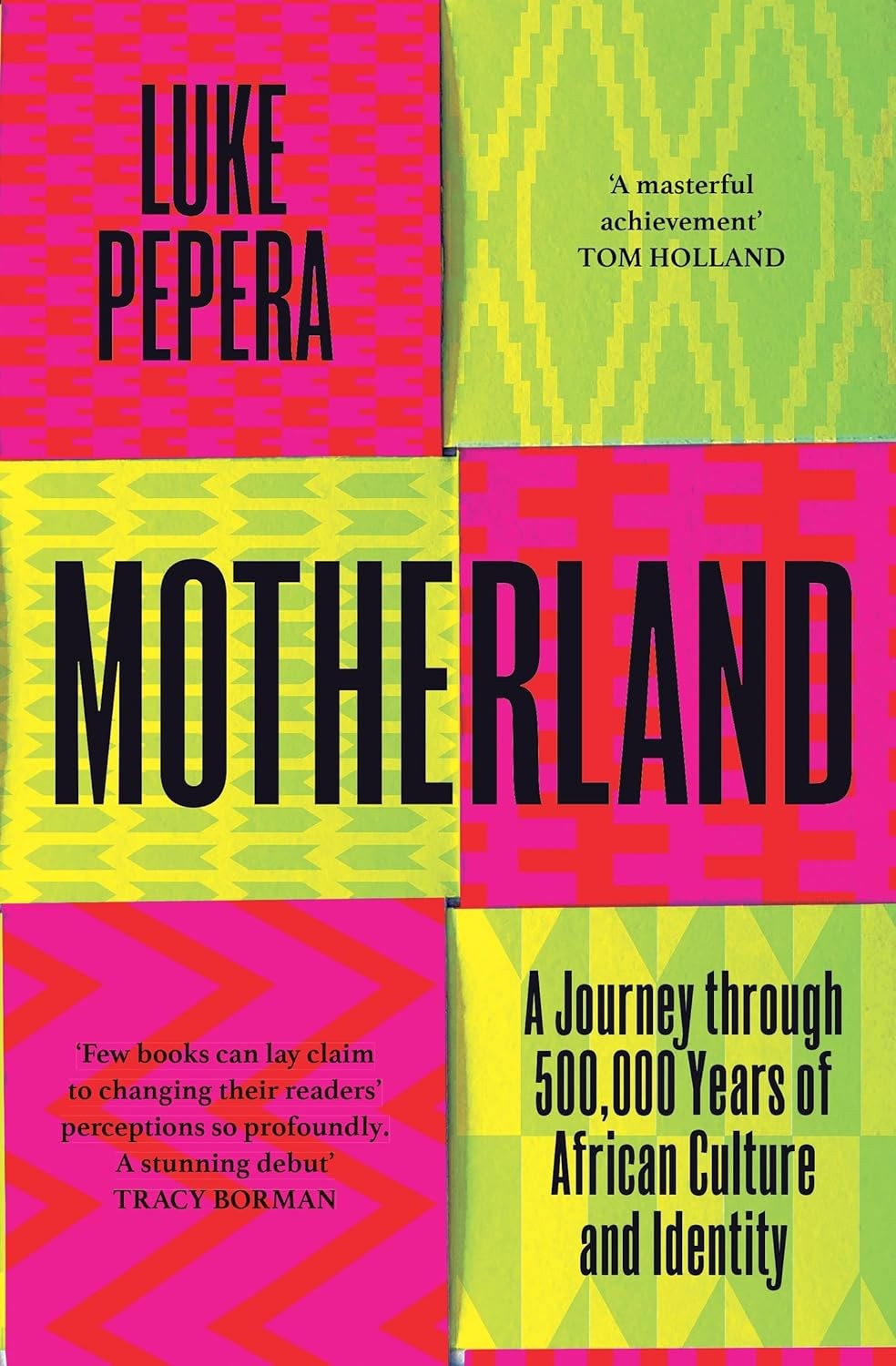 Motherland: A Journey through 500,000 Years of African Culture and Identity [har