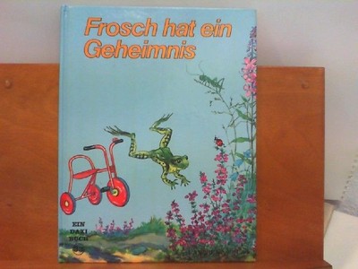 Frosch hat ein Geheimnis DAXI Buch 33 Brett, Molly: