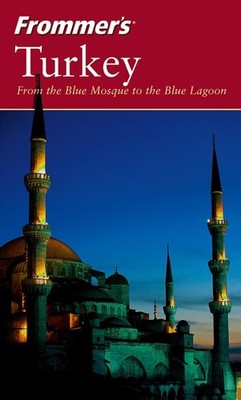 Frommer'sTurkey: From the Blue Mosque to the Blue Lagoon (Frommer's Complete...
