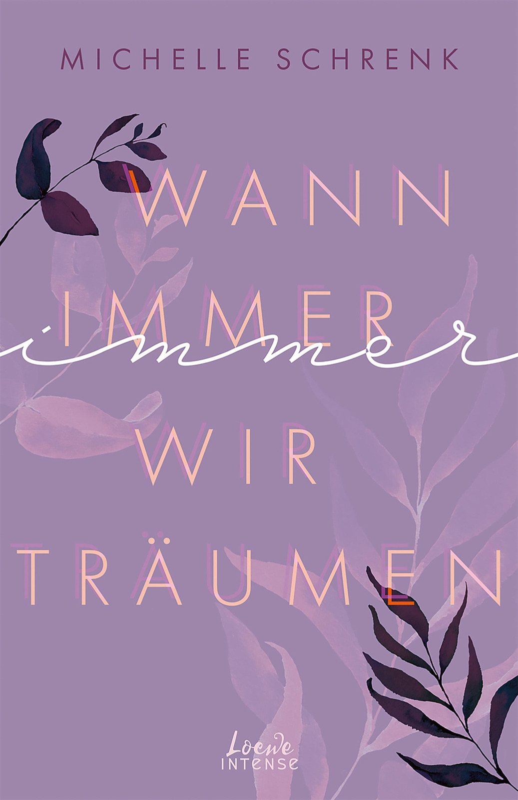 Thumbnail - Wann Immer Wir Träumen (immer-trilogie, Band 2) | Michelle Schrenk |