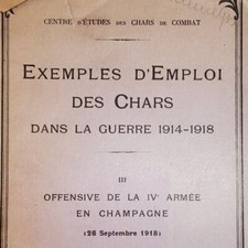 1922 French WWI Tank Doctrine w/ Maps CECC Emploi des Chars IVe Arm�e Champagne