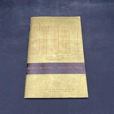 VINTAGE Copyright 1957 “Story of General Motors” Book - Public Relation Staff VINTAGE Copyright 1957 “Story of General Motors” Book - Public Relation Staff
