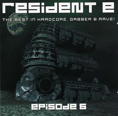 Various - Resident E - The Best In Hardcore, Gabber & Rave! - Episode 6 | CD