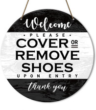 Please Remove Your Shoes Sign, Take off Your Remove Shoes Sign for House Front D