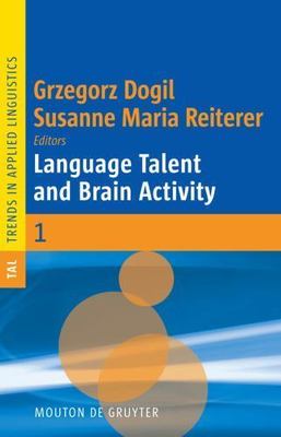Language Talent and Brain Activity (Trends in Applied Linguistics [TAL], 1) by 