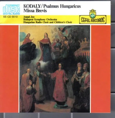 CD Zoltán Kodály , Arpad Joo Psalmus Hungaricus and Missa Brevis sefel record