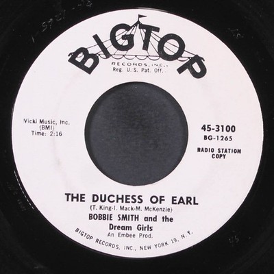 BOBBIE SMITH & DREAM GIRLS: the duchess of earl / mine all mine BIGTOP 7'' Single