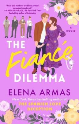 The Fiance Dilemma: A Novel - Paperback By Armas, Elena - GOOD
