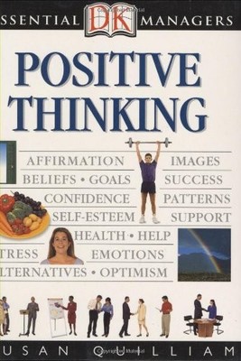 Positive Thinking (DK Essential Managers) by Quilliam, Susan Book The Fast Free