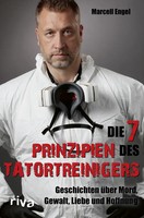 Die 7 Prinzipien Des Tatortreinigers | Marcell Engel | Taschenbuch | 231 S.