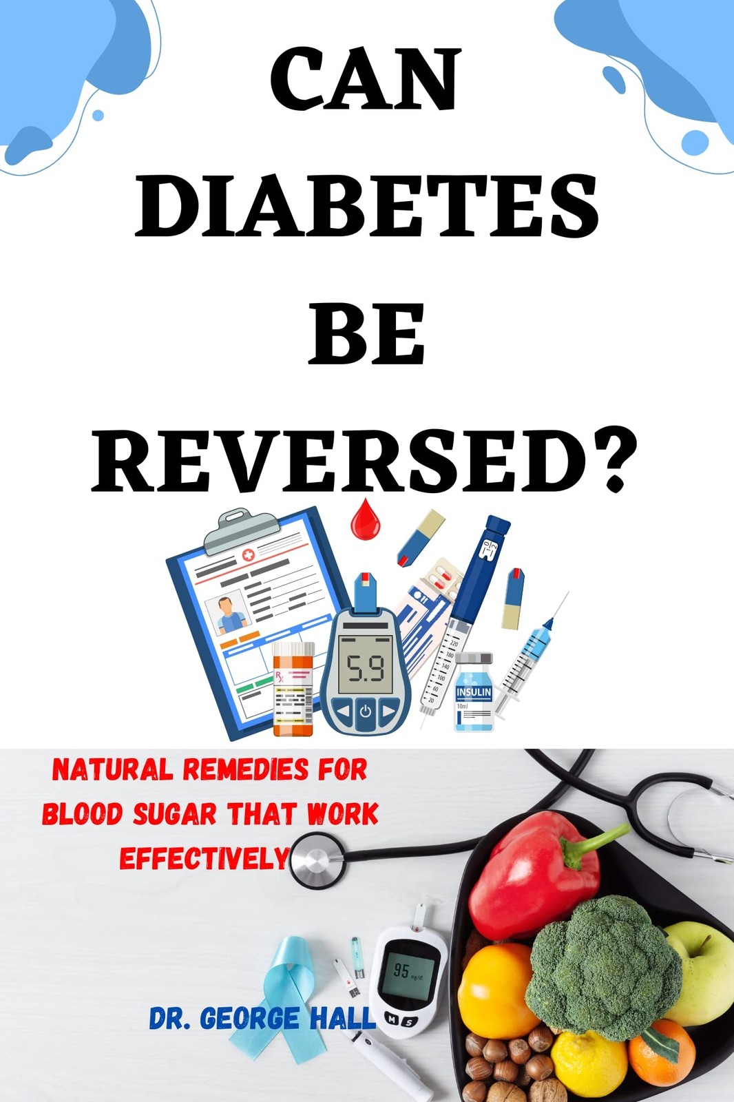 Доктор Джордж Холл Джордж Холл: Можно ли обратить Диабет вспять? (Книга в мягкой обложке) (ИМПОРТ ИЗ Великобритании)
