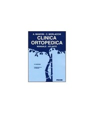 Clinica ortopedica. Manuale-atlante, Mancini, Attilio; Morlacchi, Carlo