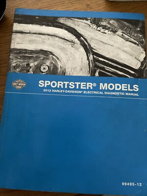 Harley Davidson 2012 SPORTSTER Models ELECTRICAL DIAGNOSTIC MANUAL  99495-12