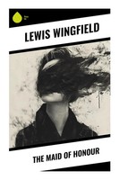 Lewis Wingfield | The Maid Of Honour | Taschenbuch | Englisch (2023) | Sharp Ink
