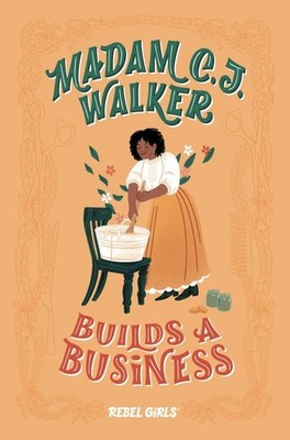 Madam C. J. Walker Builds a Business | Rebel Girls, Denene Millner | englisch