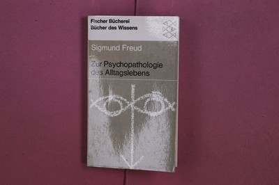 342359 Sigmund Freud ZUR PSYCHOPATHOLOGIE DES ALLTAGSLEBENS Fischer Bücherei