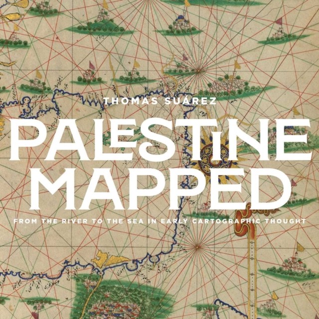 Palestine Mapped by Thomas Suarez (Hardback Book)