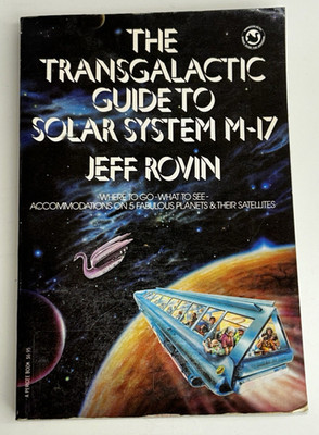 The Transgalactic Guide to Solar System M-17 By Jeff Rovin First Printing 1981