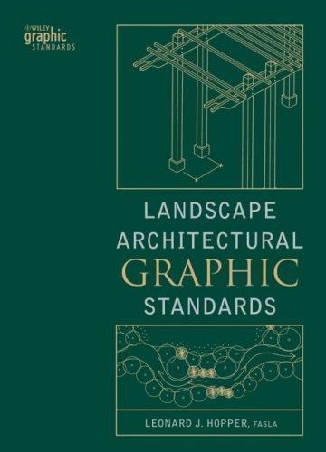 Landscape Architectural Graphic Standards by Leonard J. Hopper