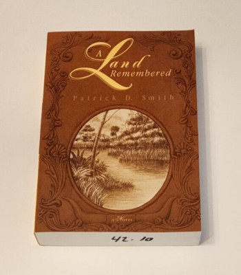 A Land Remembered by Patrick D Smith- Historical Florida Fiction/ Family Saga VG