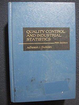 QUALITY CONTROL AND INDUSTRIAL STATISTICS. FIFTH EDITION By Acheson VG