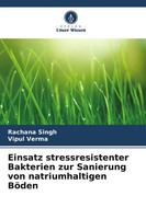 Rachana Singh (U. A.) | Einsatz Stressresistenter Bakterien Zur Sanierung Von...