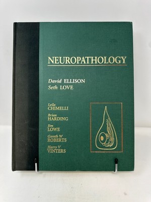 Neuropathology : A Reference Text of CNS Pathology by James S. Lowe, Brian..2000