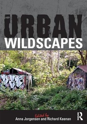 Urban Wildscapes by Richard Keenan, Anna Jorgensen (Paperback, 2011)