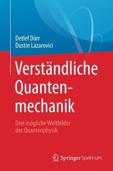 Verständliche Quantenmechanik: Drei mögliche Weltbi... | Buch | Zustand sehr gut