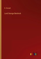 B. Disraeli | Lord George Bentinck | Taschenbuch | Englisch (2023)
