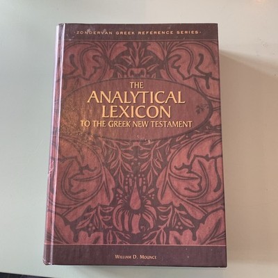 Analytical Lexicon to the Greek Testament - William D. Mounce Zondervan 1993 HB