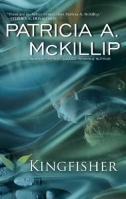 Kingfisher - Hardcover By McKillip, Patricia A. - GOOD