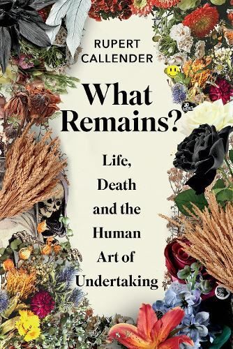 What Remains? Callender  Rupert Hardcover Like New