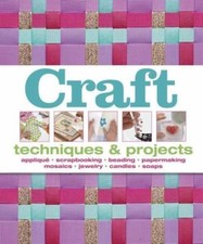 Craft: Techniques  Projects by DK Publishing