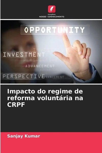 Sanjay Kumar | Impacto Do Regime De Reforma VoluntáRia Na Crpf | Taschenbuch-image