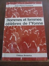 Jean-Pierre Fontaine: Hommes et femmes célèbres de l'Yonne/ Editions Bonneton