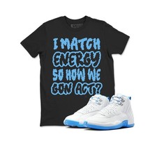 I Match energy Shirt to mAtch jd air jd 12s University Blue BLACK/WHITE